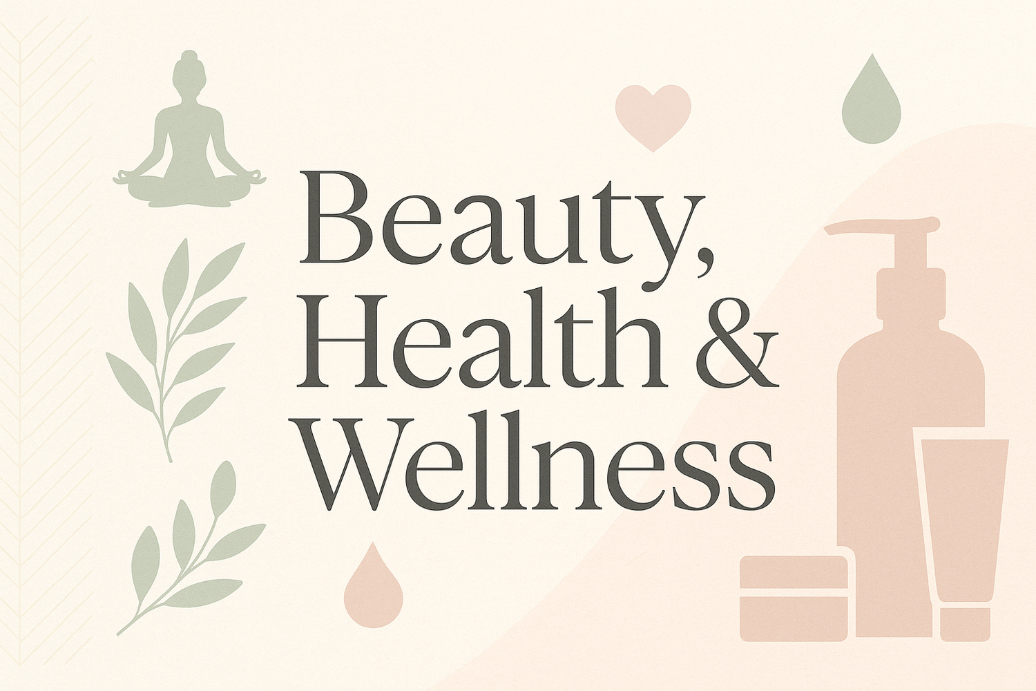 Beauty, Health & Wellness